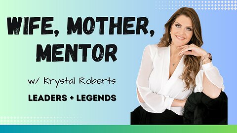 WIFE, MOTHER, MENTOR | Krystal Roberts w/ Michael Calamaras