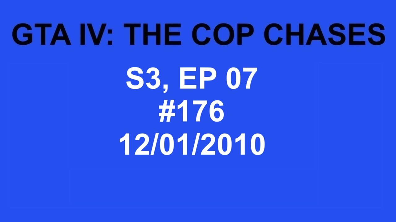 GTA IV: The Cop Chase S3 E07