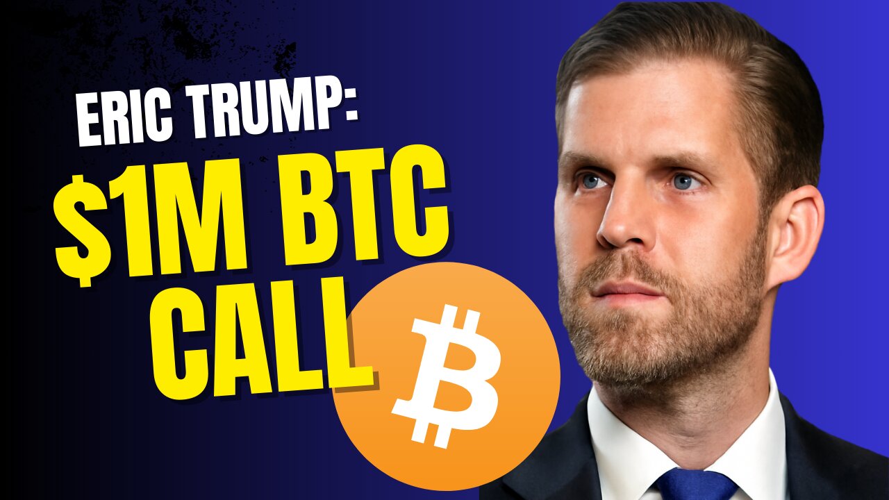 Eric Trump’s $1M BTC Call: Bitcoin's Future and Market Impact