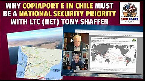 Why CopiaPort E in Chile is a National Security Priority with LTC (Ret) Tony Shaffer
