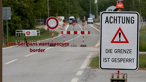 German government works to secure their border after their citizens demand it