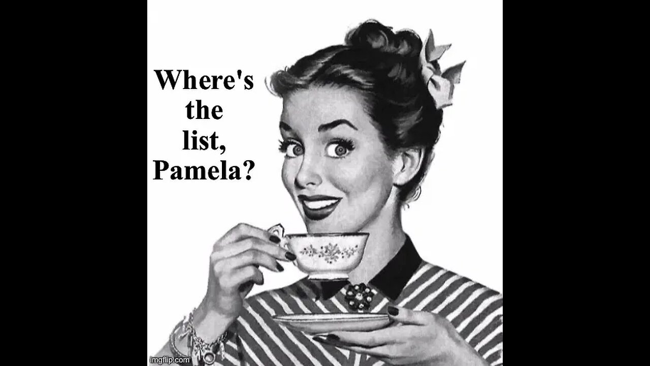 Where Are The List, Pamela?