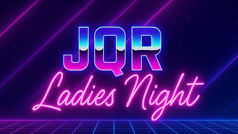 JQ Radio24/7: Ladies Night!