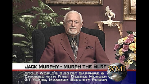 Jack Roland Murphy, aka Murph the Surf - Surf & Tennis Pro, Jewel Thief & First Degree Murder
