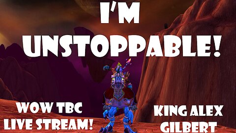 I'm UNSTOPPABLE! | WOW TBC Classic Anniversary LIVE Stream