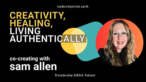 Co-creation with Sam Allen | Creativity, healing, and living authentically