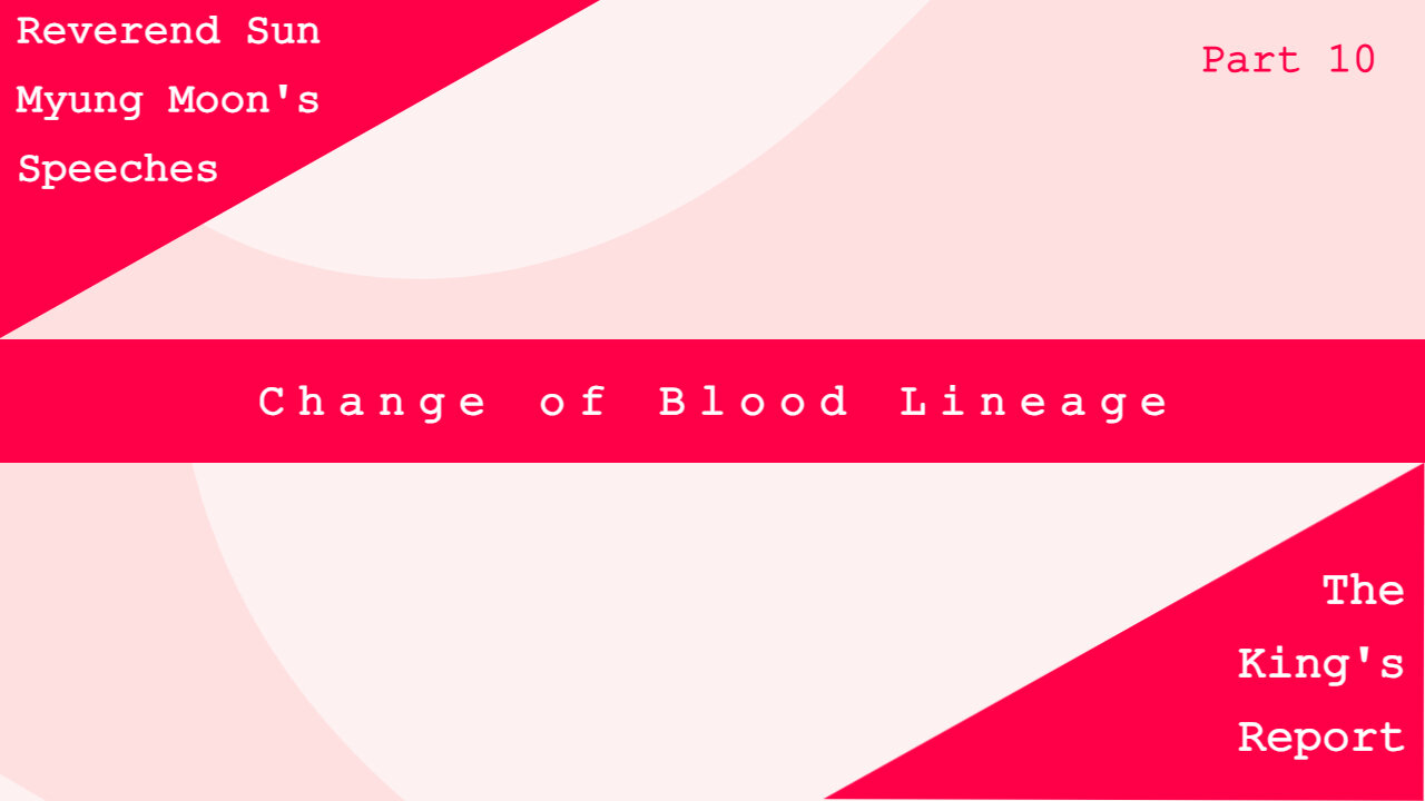 Change of Blood Lineage Part 10 (The King's Report 08/06/2025)