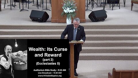 Wealth: Its Curse and Reward (part 2) - Ecclesiastes 5, Hillsdale Bible Study, March 16, 2025