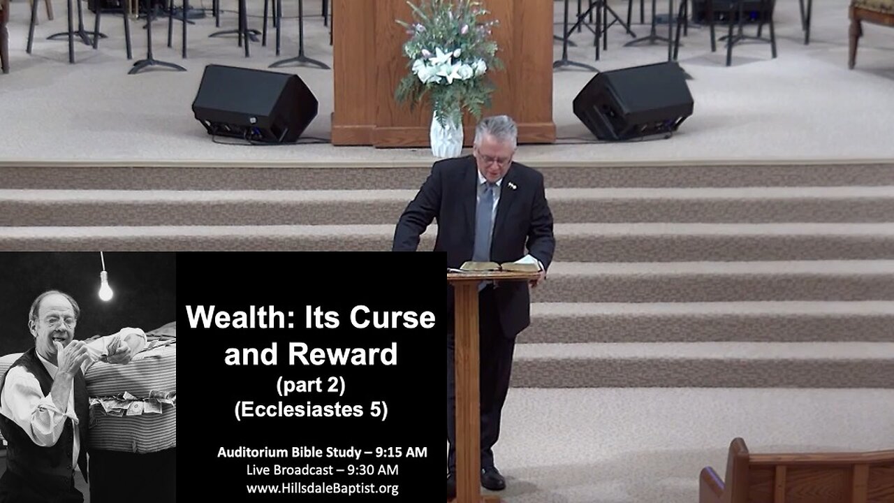 Wealth: Its Curse and Reward (part 2) - Ecclesiastes 5, Hillsdale Bible Study, March 16, 2025