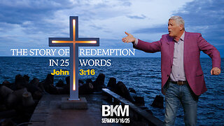 The Story of Redemption in 25 Words | Bucky Kennedy Sermon