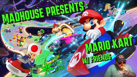Madhouse Presents : Mario Kart night hosted by Smay2010