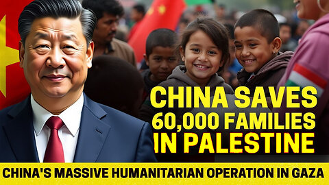 The SHOCKING Truth Behind China's Gaza Aid - 60,000 Families Saved