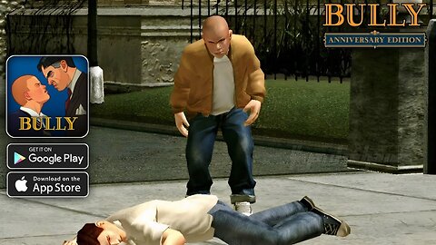 Bully Anniversary Edition Gameplay Walkthrough (Android/iOS)