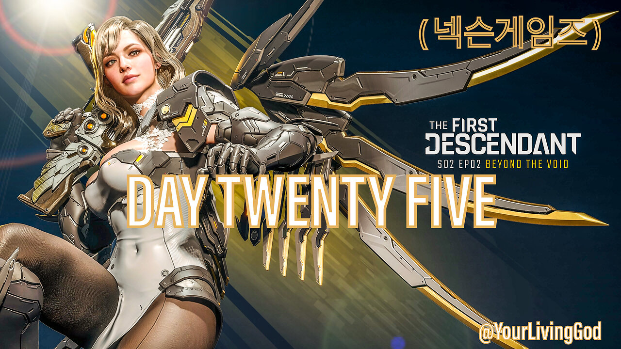 THE FIRST DESCENDANT ( 넥슨게임즈 ) PS5 : SEASON TWO : INTO THE VOID : DAY TWENTY FIVE