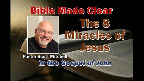The Eight Miracles of Jesus in John's Gospel