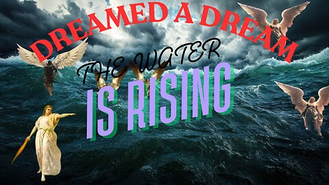 DREAM | THE WATERS ARE RISING PREPARE FOR ?? THERE IS A NEW AMERICA COMING 1776