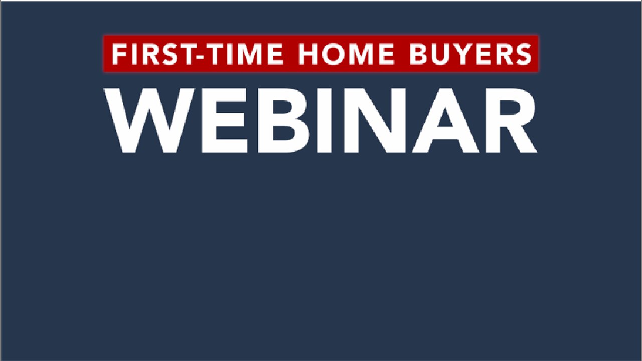 Webinar Replay: First Time Homebuyer Workshop