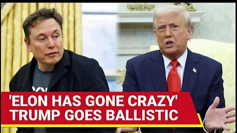 MUSK WENT CRAZY : Trump REVEALS He FIRED Elon From DOGE Chair; Terminate His Subsidies...