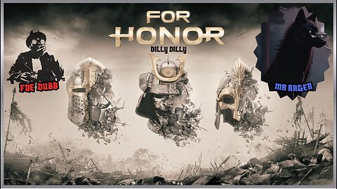 🏰KINGDOM MENU: FOR HONOR VIBES WITH DA HOMIE 👑Mr4Ager DILLY DILLY