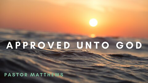 "Approved Unto God" | Abiding Word Baptist