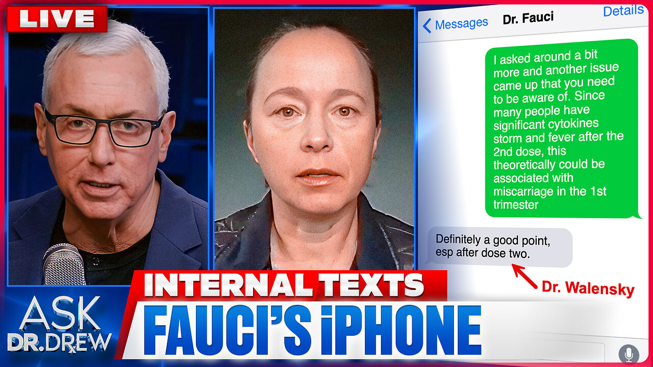 Fauci's iPhone: COVID Shot "Could Be Associated With Miscarriage" Reveal His 2021 Texts w/ Sasha Latypova, Emily Kaplan & Dr. Ram Yogendra – Ask Dr. Drew thumbnail