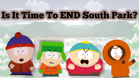 Is It Time To END South Park?