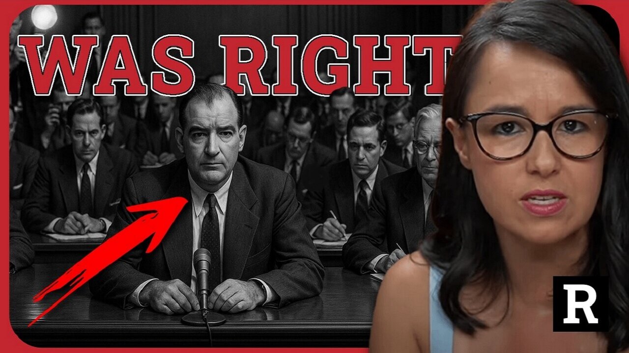 Joseph McCarthy Was Right. They Lied About Everything. by Redacted News