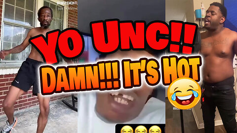 Yo Unc!!! "Damn, it’s hot out!" 😅🔥
