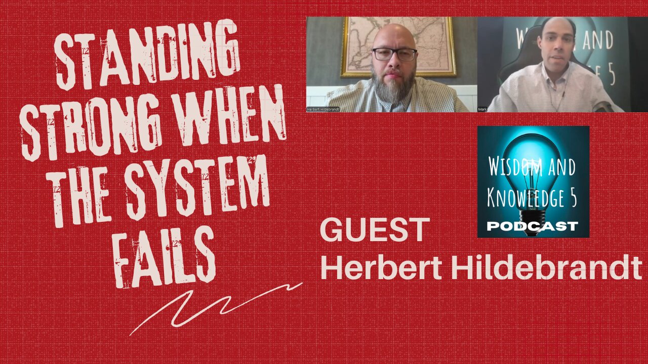 Standing Strong When The System Fails with Herbert Hildebrandt