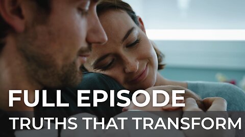 The Root of the Problem | Truths That Transform