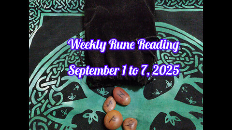 Weekly Rune Reading: September 1 to 7, 2025