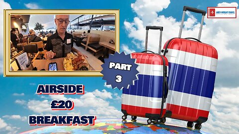 Airside £20 Breakfast | Episode 3 | Thailand Adventure 14
