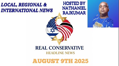 REAL CONSERVATIVE HEADLINE NEWS August 9th 2025