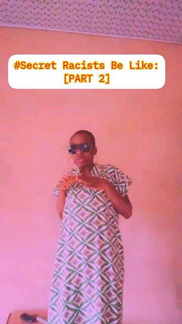 #Secret Racists Be Like: [PART 2]