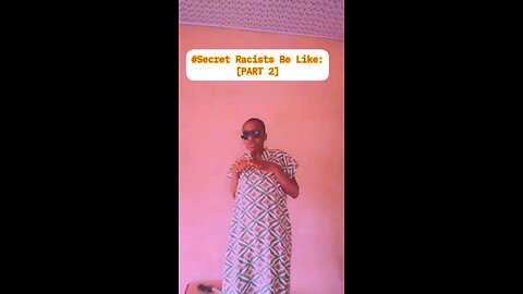 #Secret Racists Be Like: [PART 2]