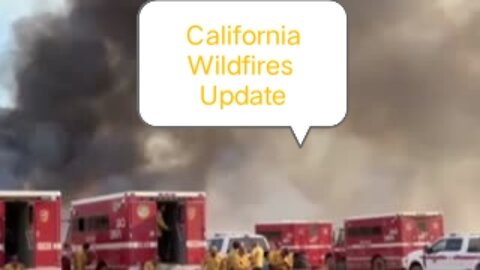 California Wildfires Update.🔥
