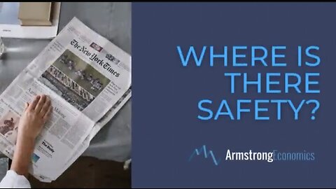 Martin Armstrong ~ Where Is There Safety?