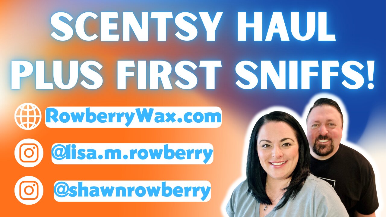 Scentsy Haul Plus First Sniffs!