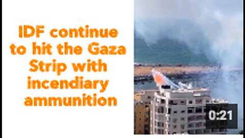 "IDF Continues Incendiary Ammunition Strikes on Gaza Strip"