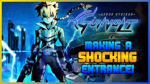 Gunvolt Recharged! Looking Back At An Indie Powerhouse