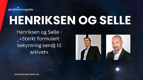 Henriksen og Selle - «Sterkt formulert bekymring sendt til arkivet»