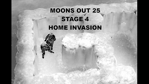 MOONS OUT 25 STAGE 4 HOME INVASION