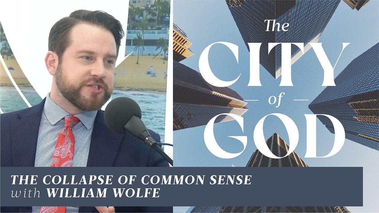 The Collapse of Common Sense with William Wolfe | Ep. 117