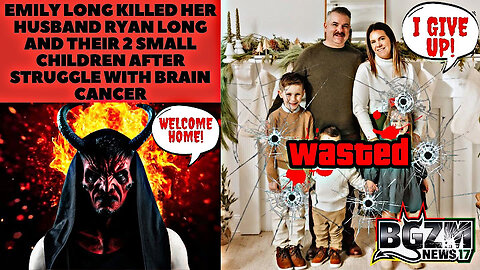 Emily Long Killed her Husband Ryan Long and Their 2 Small Children After Struggle With Brain Cancer