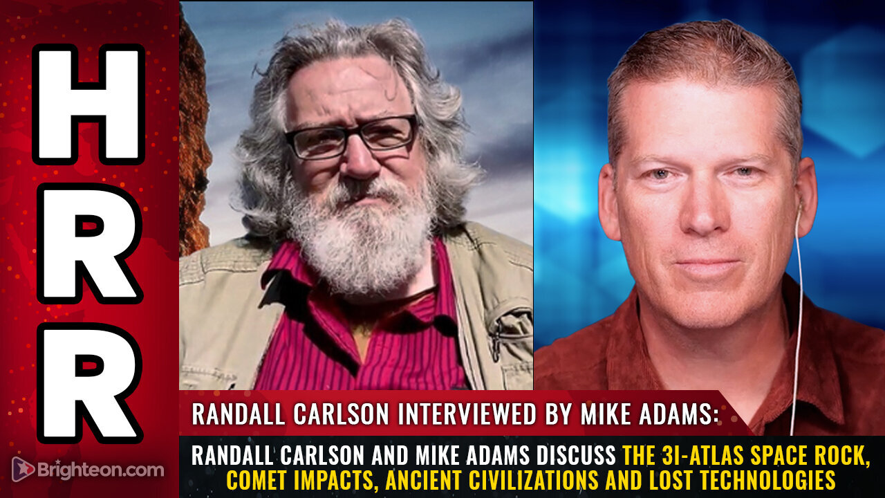 Randall Carlson and Mike Adams discuss the 3I-ATLAS space rock, comet impacts...