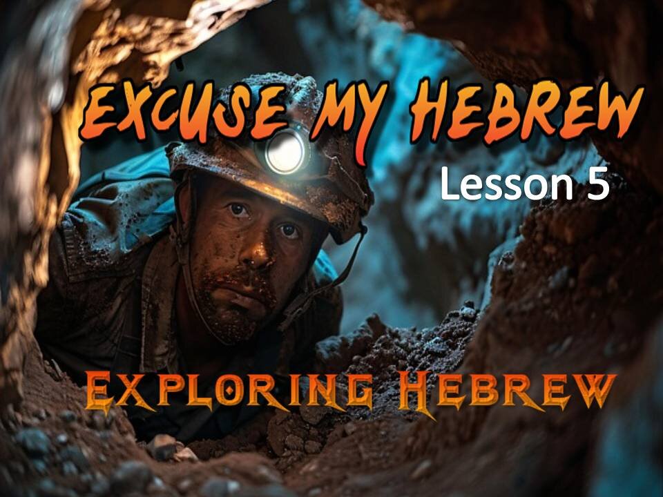 Excuse My Hebrew Lesson 5