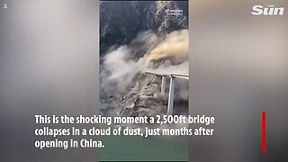 WATCH: Horror moment China bridge collapses in cloud of dust just MONTHS after opening