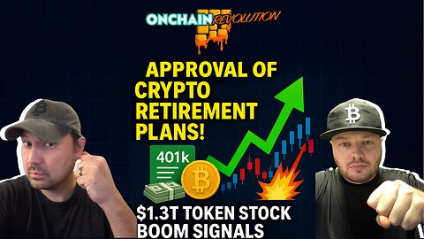 🚨Approval of Crypto Retirement Plans! $1.3T Token Stock Boom Signals Global Shakeup! 💥📈