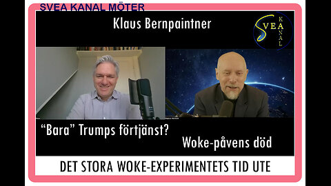 Svea Kanal Möter 22: Klaus Bernpaintner - Det stora woke-experimentets tid är ute