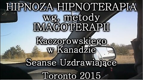 HIPNOZA I HIPNOTERAPIA W METODY IMAGOTERAPII KACZOROWSKIEGO W KANADZIE - SEANSE UZDRAWIAJĄCE